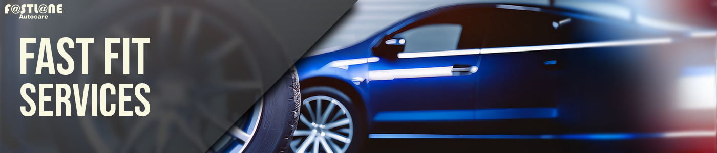 Fast-Fit Services - Fastlane Autocare