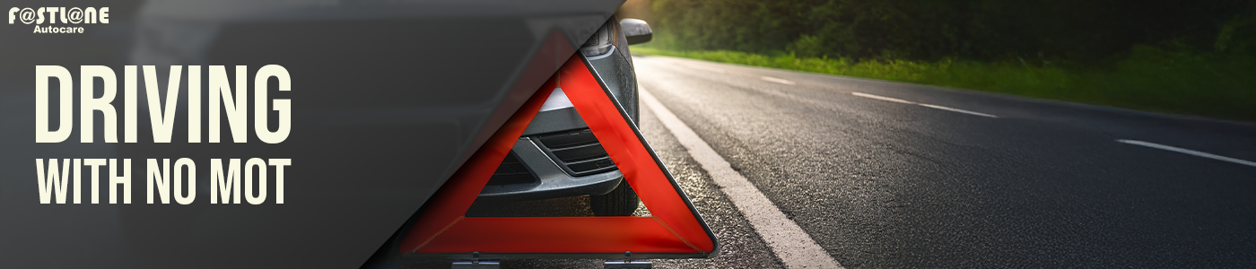 Driving with No MOT - Fastlane Autocare