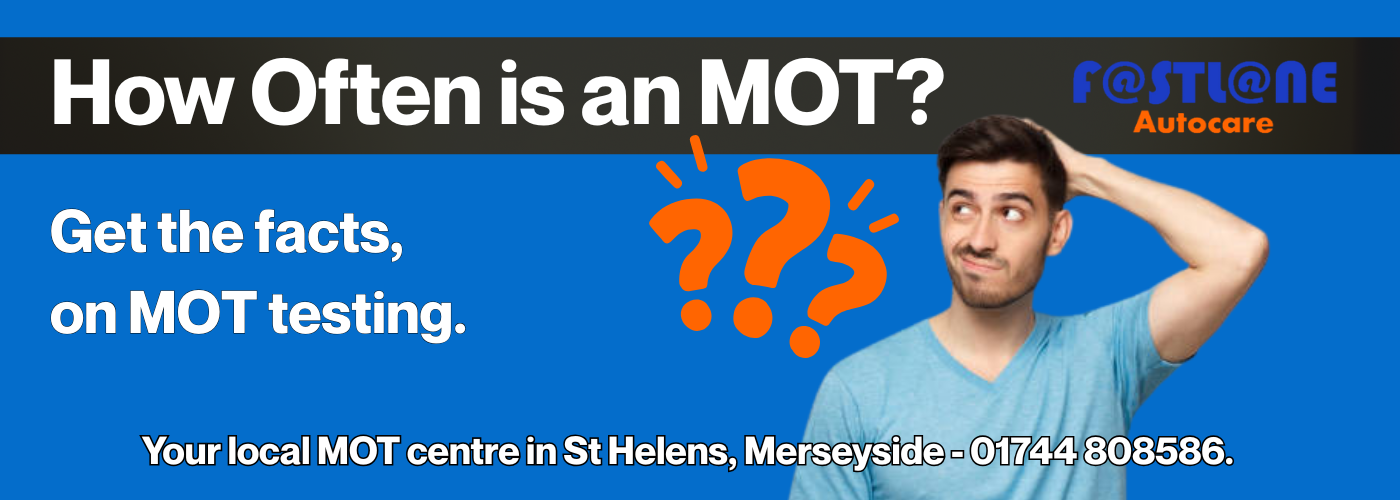 How Often Is An MOT? Local MOT Testing St Helens : Local MOT Test Merseyside : MOT Testing Thats Near Me North West 